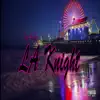 LA Knight - Single album lyrics, reviews, download