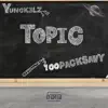 Topic - Single (feat. '100packsavy') - Single album lyrics, reviews, download