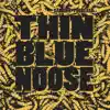 Thin Blue Noose (feat. phdbeats) - Single album lyrics, reviews, download