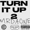 Turn It Up 2 - Single album lyrics, reviews, download