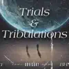 Trials & Tribulations (feat. BHM Pezzy) - Single album lyrics, reviews, download