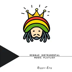 Reggae Instrumental Music Playlist by Reggae King album reviews, ratings, credits