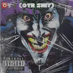 OTR (OTR shit) - Single by Scn ammo album reviews, ratings, credits