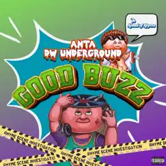 Good Buzz - Single by ANTA & DW Underground album reviews, ratings, credits