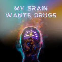 My Brain Wants Drugs (feat. Tha Heaven) - Single by Jetsweep30 album reviews, ratings, credits