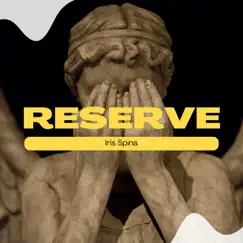 Reserve - Single by Iris Spina album reviews, ratings, credits