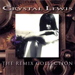 The Remix Collection by Crystal Lewis album reviews, ratings, credits