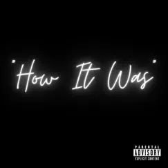 How It Was - Single by Leovalente album reviews, ratings, credits