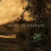 Intro To Dreams - Single album lyrics, reviews, download