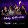 Intriga da Oposição - Single album lyrics, reviews, download