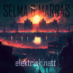 Elektrisk natt - Single by Selma & Marras album reviews, ratings, credits