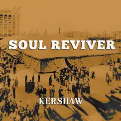 Soul Reviver - Single by Kershaw album reviews, ratings, credits