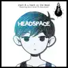 Headspace (feat. Kevin Krust & ChewieCatt) - Single album lyrics, reviews, download