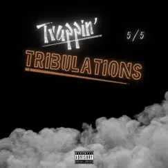 Trappin' Tribulations P5 Song Lyrics