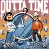 Outta Time (feat. Chiico) - Single album lyrics, reviews, download