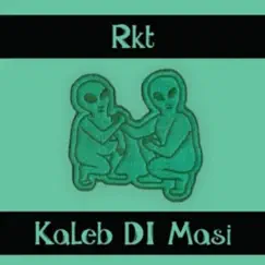 Rkt - Single by Kaleb Di Masi album reviews, ratings, credits