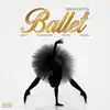 Fresh Outta Ballet (feat. Mister) - Single album lyrics, reviews, download