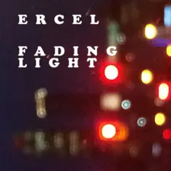Fading Light - EP by Ercel album reviews, ratings, credits