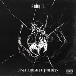 Broken (feat. Phaemous) - Single by Jason Nkanga album reviews, ratings, credits