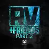 Rv & Friends Part 2 - EP album lyrics, reviews, download