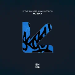 No Way - Single by Steve Aguirre & Mak Negron album reviews, ratings, credits