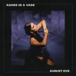 Ashes In A Vase - EP by August Eve album reviews, ratings, credits