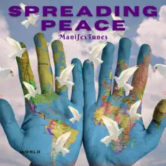 Spreading Peace - Single by ManifesTunes album reviews, ratings, credits