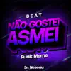 Beat Não Gostei Asmei - Funk Meme - Single album lyrics, reviews, download