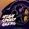 High Speed Gears - Single album lyrics, reviews, download