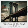 The End of the Road - EP album lyrics, reviews, download