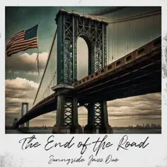 The End of the Road - EP by Sunnyside Jazz Duo album reviews, ratings, credits