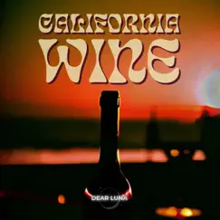 California Wine - Single by Dear Luna album reviews, ratings, credits