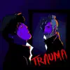 Trauma (feat. Cosmin Lupu) - Single album lyrics, reviews, download