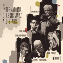 The International Classic Jazz All Stars (feat. Guillaume Nouaux & Richard Busiakiewicz) by Dan Barrett, Enric Peidro & Nicki Parrott album reviews, ratings, credits