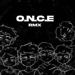 O.N.C.E. RMX (feat. Emyyy.Yf, ToñoMS, DeltaMusic, Chila, Ikhu & LIL NOIZE) Song Lyrics