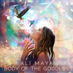 Body of the Goddess - Single by Ali Maya album reviews, ratings, credits