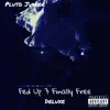 Fed Up 3 Finally Free (Deluxe) album lyrics, reviews, download