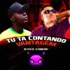 Tu Ta Contando Vantagem song lyrics