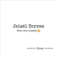 Dicen - Single by Jeisél Torres album reviews, ratings, credits