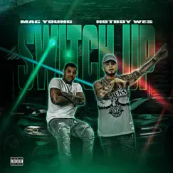 Switch Up - Single by Mac Young & Hotboy Wes album reviews, ratings, credits