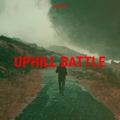 UPHILL BATTLE - Single by Kayos K album reviews, ratings, credits
