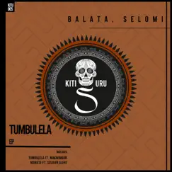 Tumbulela (feat. Makwimbiri) Song Lyrics