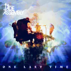 One Last Time by The Jade Assembly album reviews, ratings, credits
