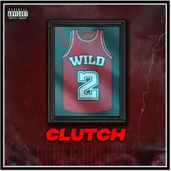 Clutch - Single by KP 2 Wild album reviews, ratings, credits