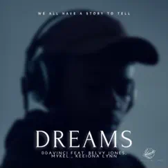 Dreams (feat. Belvy Jones, Mykel. & Keeiona Lynn) - Single by Ddavinci album reviews, ratings, credits