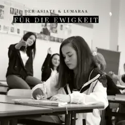 Für die Ewigkeit - Single by Der Asiate & Lumaraa album reviews, ratings, credits