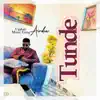 Tunde - Single album lyrics, reviews, download