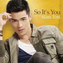 So It's You by Xian Lim album reviews, ratings, credits