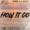 How It Go - Single album lyrics, reviews, download