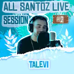 All Santoz Live Session #2 - Single by All Santoz, Talevi & Vlixes album reviews, ratings, credits